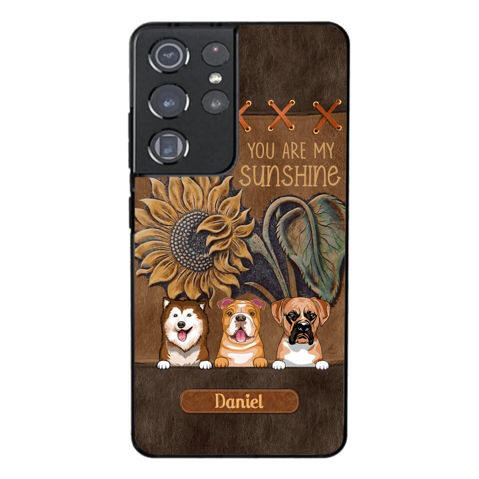 Personalized Dog Are My Sunshine Phone Case Printed 22MAY-HC05