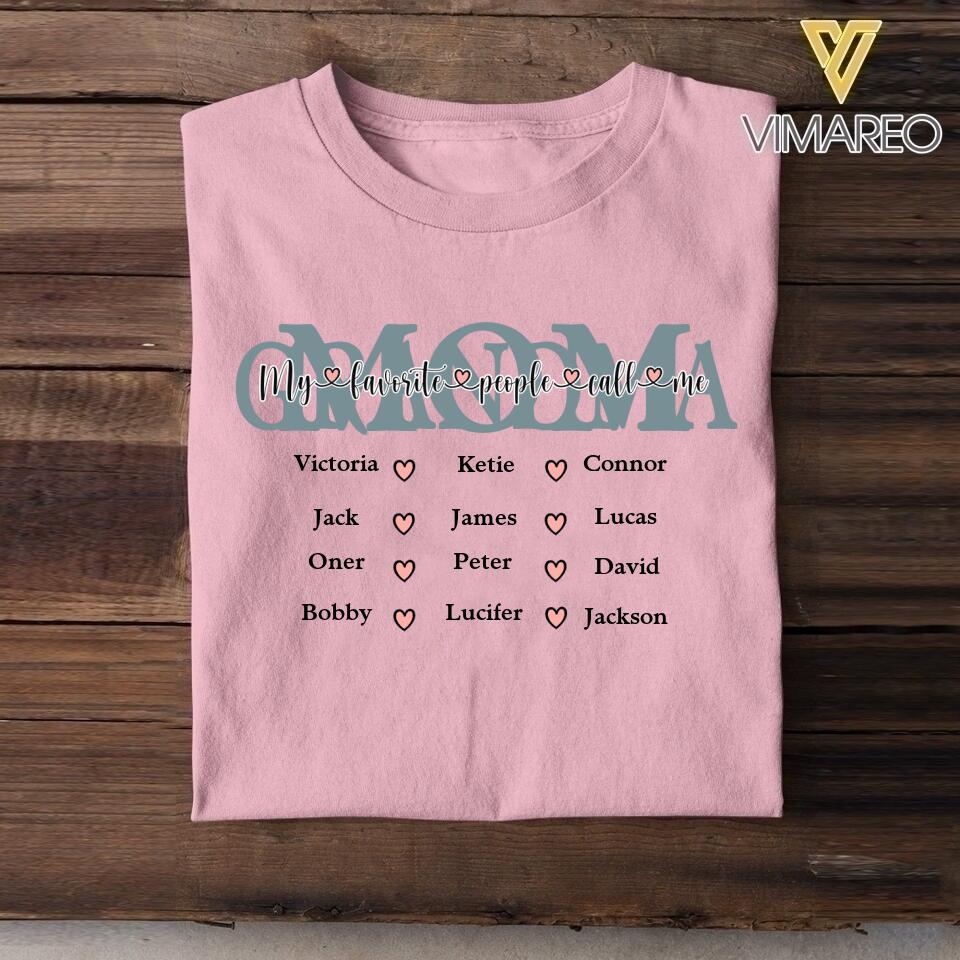 PERSONALIZED MY FAVORITE PEOPLE CALL ME MOM OR GRANDMA TSHIRT QTHC0605