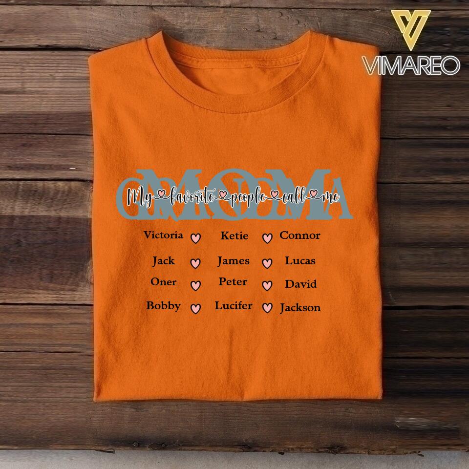 PERSONALIZED MY FAVORITE PEOPLE CALL ME MOM OR GRANDMA TSHIRT QTHC0605
