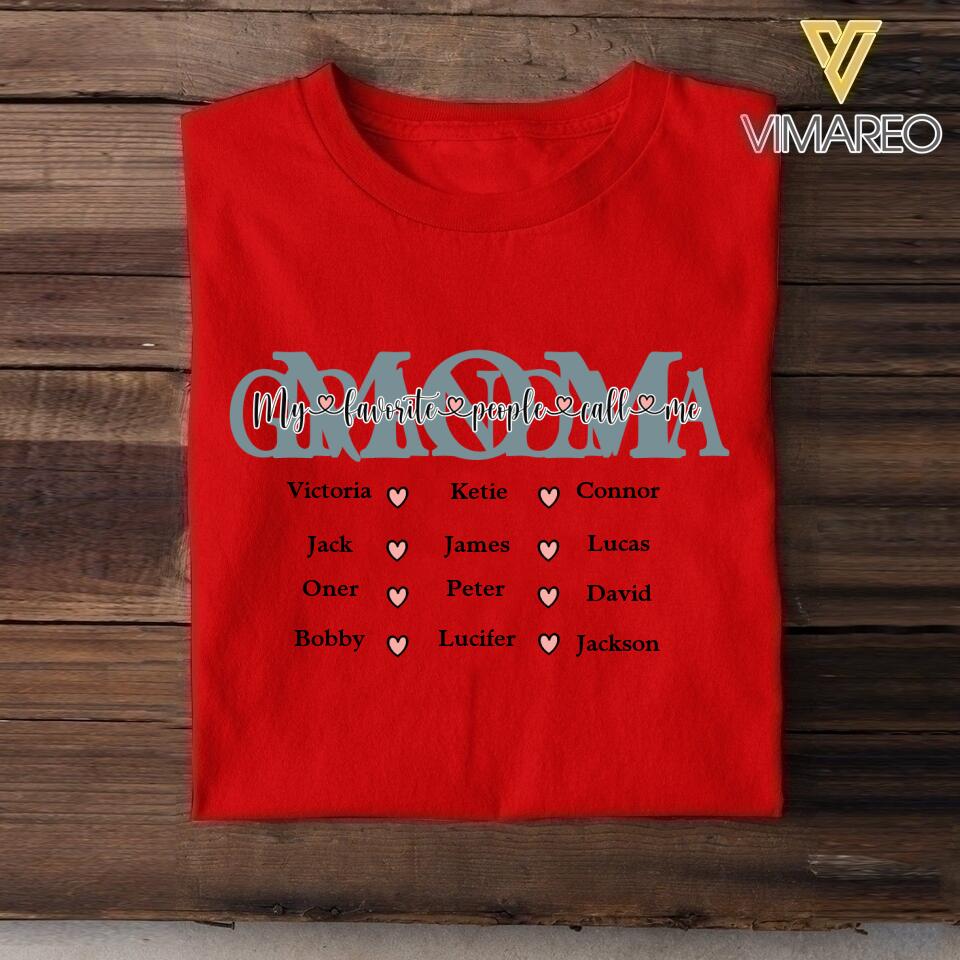 PERSONALIZED MY FAVORITE PEOPLE CALL ME MOM OR GRANDMA TSHIRT QTHC0605