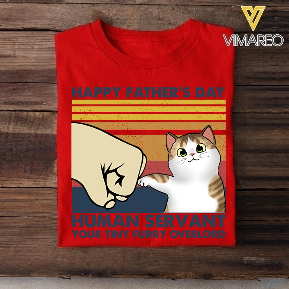 PERSONALIZED HAPPY FATHER'S DAY HUMAN SERVANT CAT TSHIRT QTHC0705