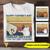 PERSONALIZED HAPPY FATHER'S DAY HUMAN SERVANT CAT TSHIRT QTHC0705