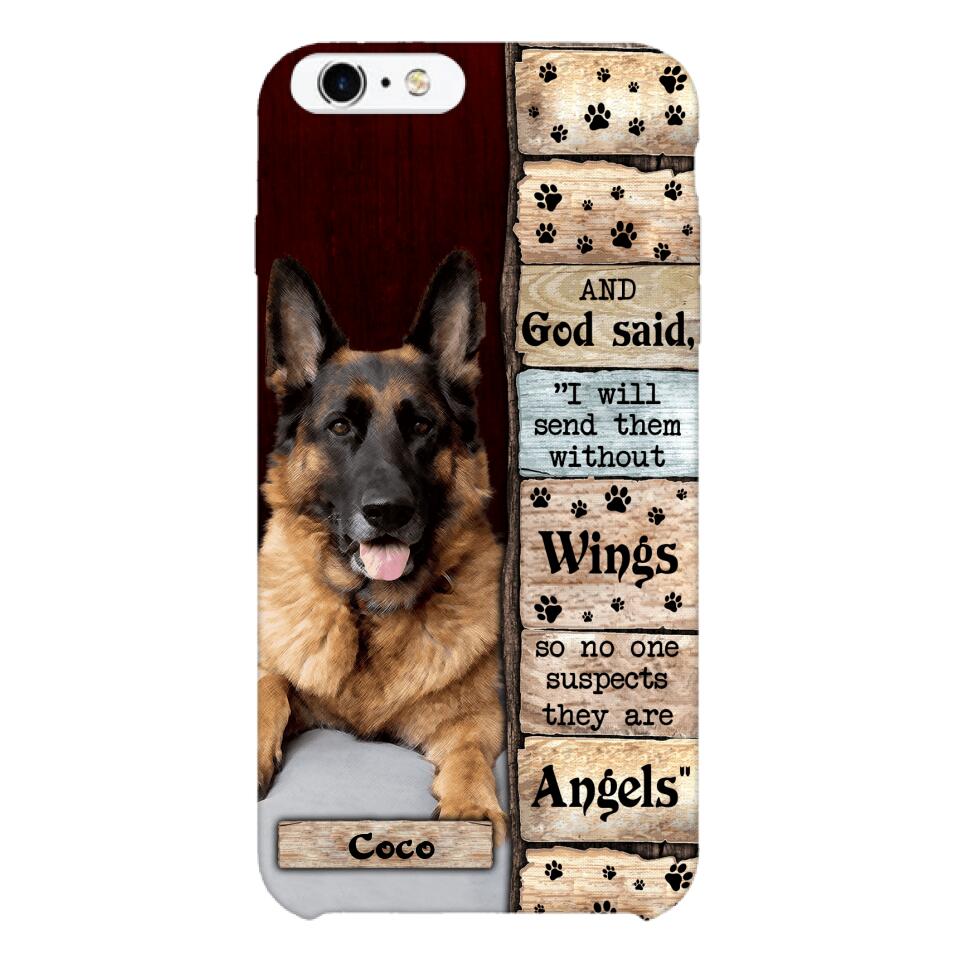 PERSONALIZED GOD SAID SEND THEM WITHOUT WINGS DOGS ARE ANGELS UPLOAD PHOTO PHONECASE QTDT1105