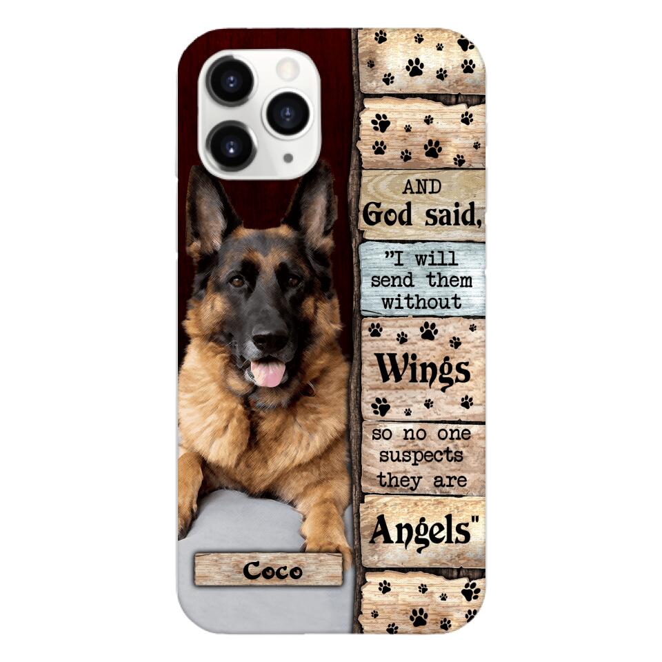 PERSONALIZED GOD SAID SEND THEM WITHOUT WINGS DOGS ARE ANGELS UPLOAD PHOTO PHONECASE QTDT1105