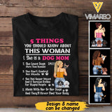PERSONALIZED 5 THINGS YOU SHOULD KNOW ABOUT THIS WOMAN DOG MOM TSHIRT QTTN1105