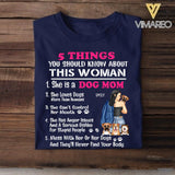 PERSONALIZED 5 THINGS YOU SHOULD KNOW ABOUT THIS WOMAN DOG MOM TSHIRT QTTN1105