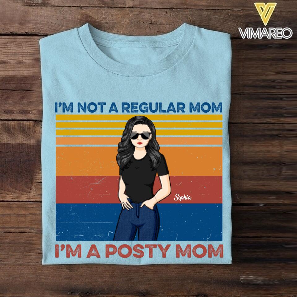 PERSONALIZED I'm Not a Regular mom, i'm Posty Mom TSHIRT QTLN1205