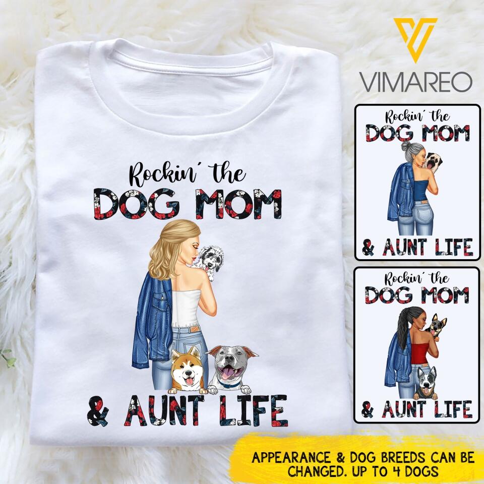 PERSONALIZED ROCKING THE DOG MOM AND AUNT LIFE TSHIRTS NQDT1205