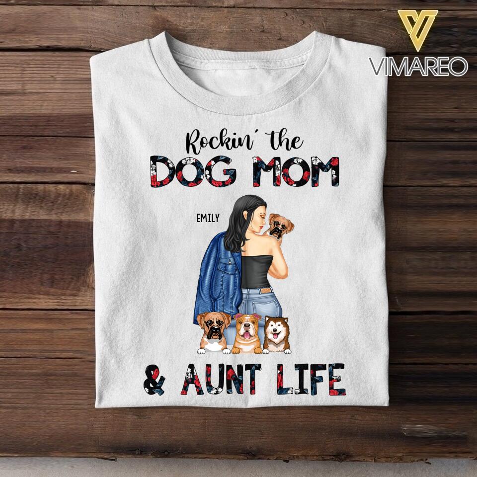 PERSONALIZED ROCKING THE DOG MOM AND AUNT LIFE TSHIRTS NQDT1205