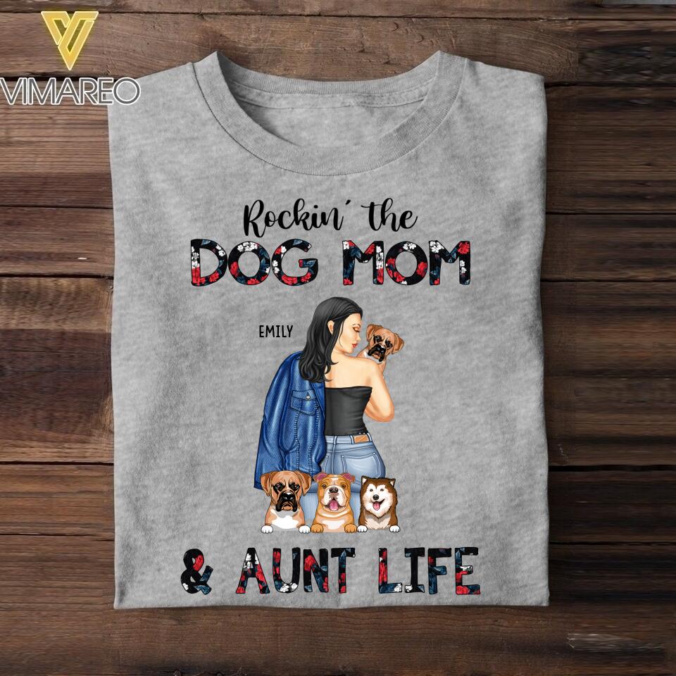 PERSONALIZED ROCKING THE DOG MOM AND AUNT LIFE TSHIRTS NQDT1205