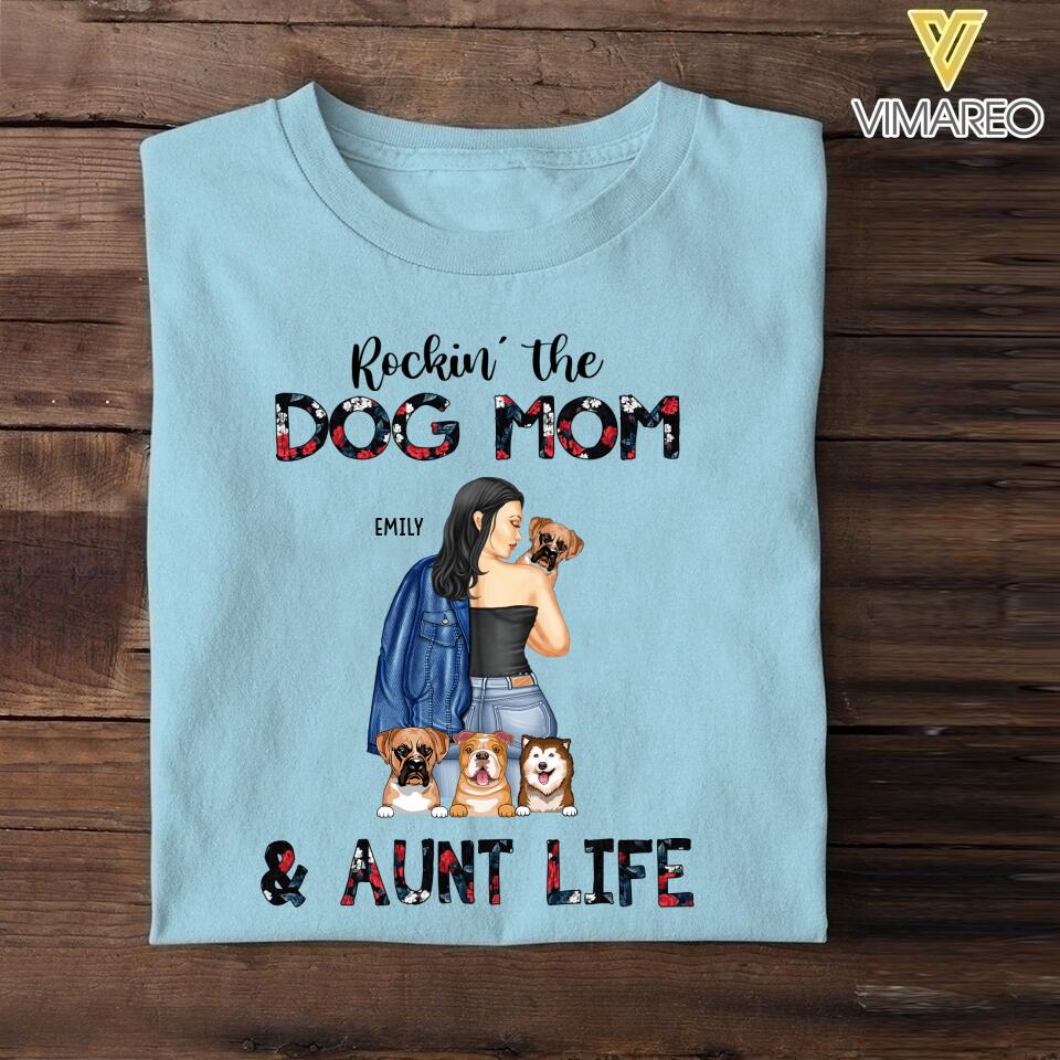 PERSONALIZED ROCKING THE DOG MOM AND AUNT LIFE TSHIRTS NQDT1205