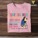 PERSONALIZED SOME DOG MOMS HAVE TATTOOS THICK THINGS  TSHIRTS NQTN1205