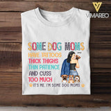 PERSONALIZED SOME DOG MOMS HAVE TATTOOS THICK THINGS  TSHIRTS NQTN1205