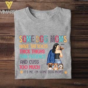 PERSONALIZED SOME DOG MOMS HAVE TATTOOS THICK THINGS  TSHIRTS NQTN1205