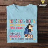 PERSONALIZED SOME DOG MOMS HAVE TATTOOS THICK THINGS  TSHIRTS NQTN1205