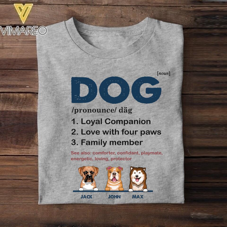 PERSONALIZED DOG LOYAL COMPANION FOUR PAWS FAMILY MEMBER TSHIRT NQHC1605