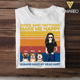 Personalized Dogs and Tattoos Make Me Happy Tshirt Printed QTTN1705