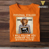 Personalized Personal Stalker Dog Breed Upload Photo Tshirt Printed QTVQ1905