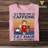 PERSONALIZED I RUN ON CAFFEINE CAT HAIR AND CUSS WORDS TSHIRTS NQVQ1705