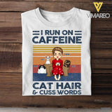PERSONALIZED I RUN ON CAFFEINE CAT HAIR AND CUSS WORDS TSHIRTS NQVQ1705