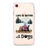 PERSONALIZED LIFE IS BETTER WITH DOGS SILICON PHONECASE NQVQ2105