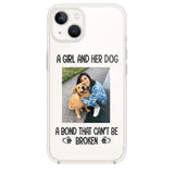 PERSONALIZED A GIRL AND HER DOG A BOND THAT CAN'T BE BROKEN SILICON PHONECASE QTTN2405