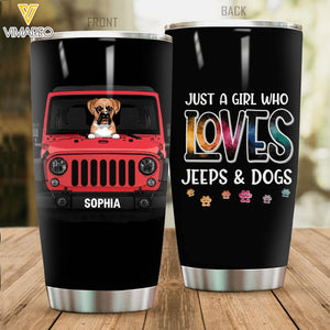 Personalized Just A Girl Who Loves Jeeps & Dogs Tumbler Printed 22MAY-LN25