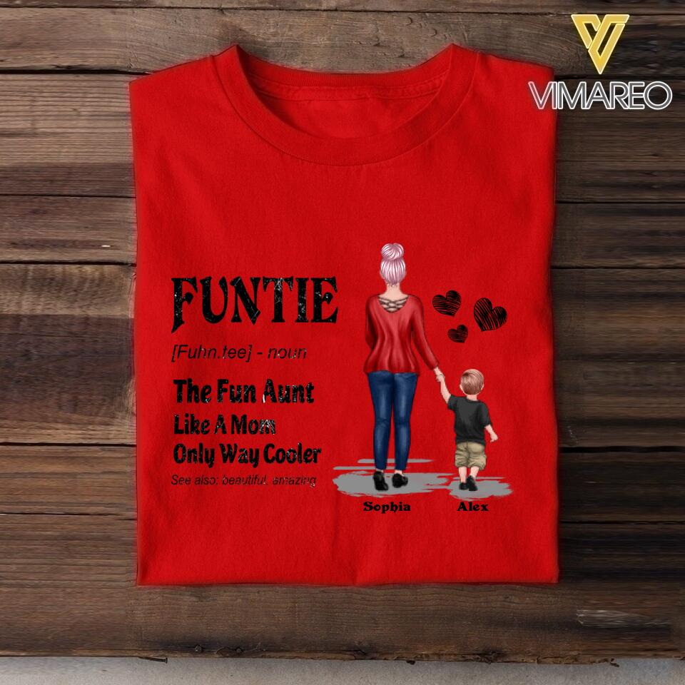PERSONALIZED FUNTIE THE FUN AUNT LIKE A MOM ONLY WAY COOLER TSHIRT NQDT2405