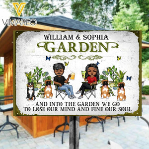 PERSONALIZED INTO THE GARDEN WE GO TO LOSE OUR MIND AND FIND OUR SOUL DOG MENTAL SIGN NQHC2305