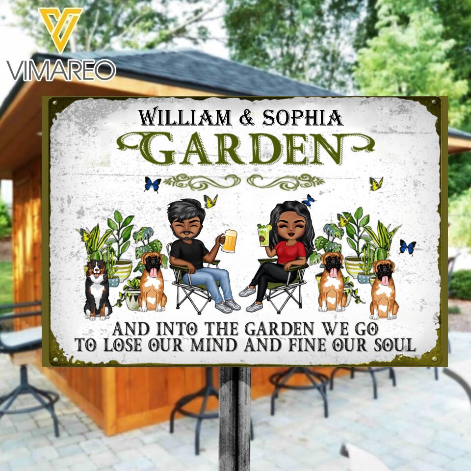 PERSONALIZED INTO THE GARDEN WE GO TO LOSE OUR MIND AND FIND OUR SOUL DOG MENTAL SIGN NQHC2305