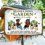 PERSONALIZED INTO THE GARDEN WE GO TO LOSE OUR MIND AND FIND OUR SOUL DOG MENTAL SIGN NQHC2305