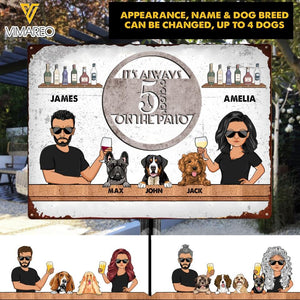 PERSONALIZED IT'S ALWAYS 5 O'CLOCK ON THE PATTIO DOG BREED MENTAL SIGN NQHC2405