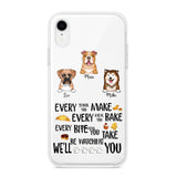 PERSONALIZED DOG EVERY SNACK BAKE BITE WE'LL BE WATCHING YOU SILICON PHONECASE NQHC2405