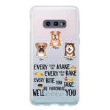 PERSONALIZED DOG EVERY SNACK BAKE BITE WE'LL BE WATCHING YOU SILICON PHONECASE NQHC2405