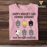 Personalized Happy Father's Day human Servant Your Tiny Furry Overlord Cat Tshirt Printed QTVQ3005