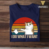 Personalized I Do What I Want Cat Tshirt Printed QTDT3005