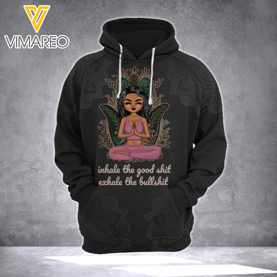 PERSONALIZED INHALE THE GOOD SHIT EXHALE THE BULLSHIT YOGA GIRL BLACK HOODI / TSHIRT QTTQ0203