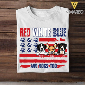 Personalized Red White Blue And Dogs Too Tshirt Printed QTVQ0906