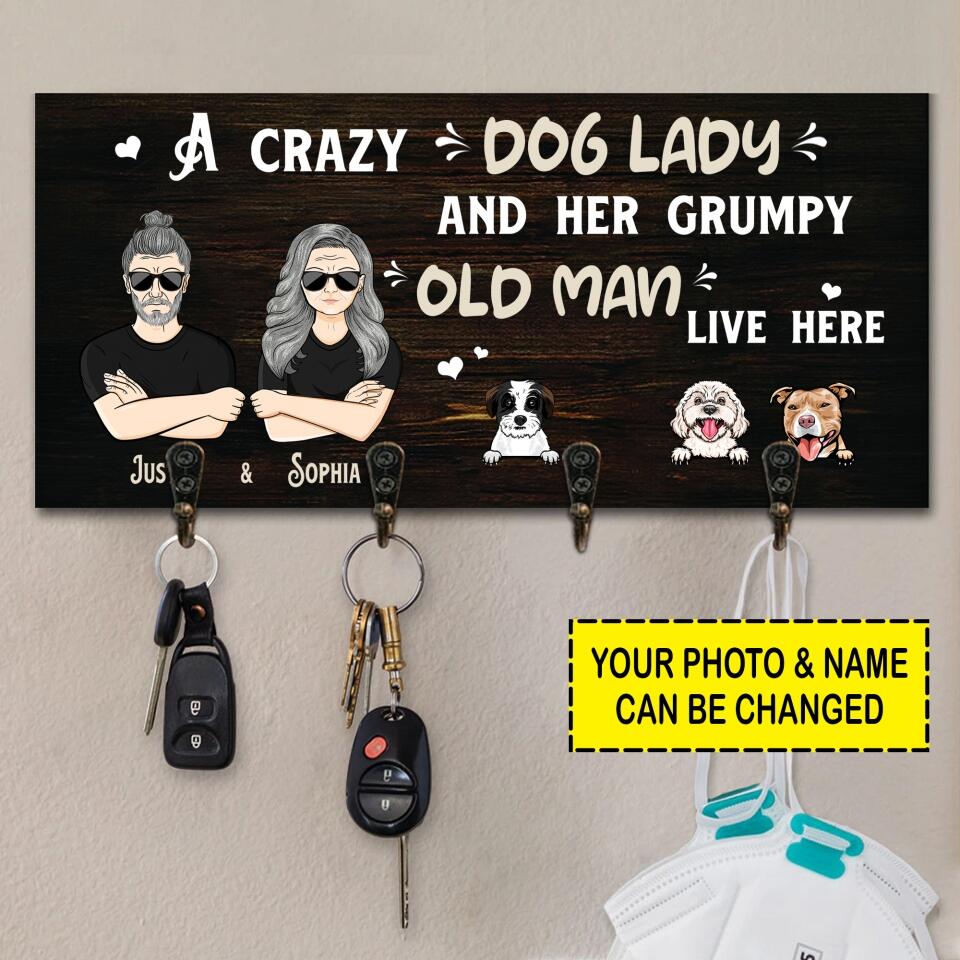 Personalized A Crazy Dog Lady And Her Grumpy Old Man  Live Here Key Holder Printed NQHY0906