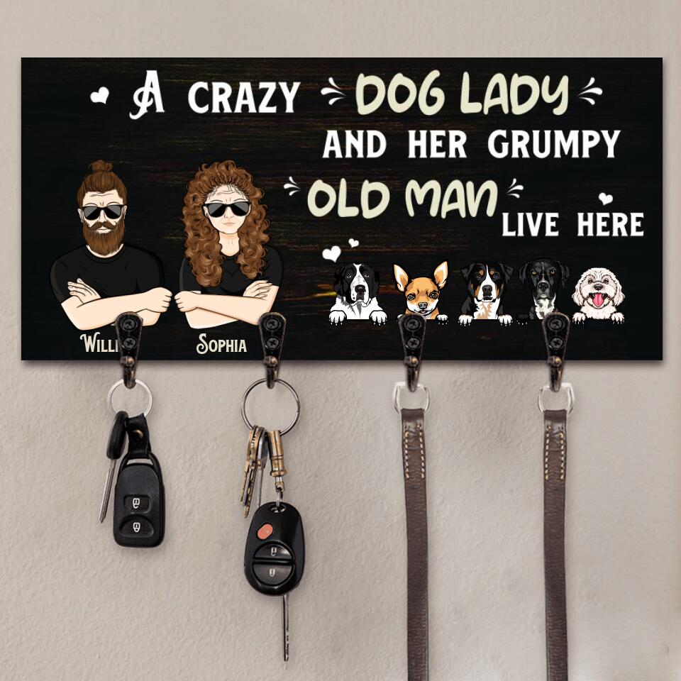 Personalized A Crazy Dog Lady And Her Grumpy Old Man  Live Here Key Holder Printed NQHY0906