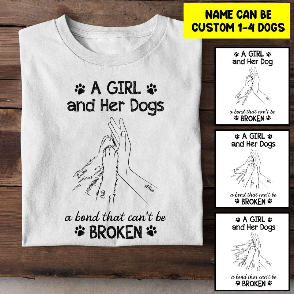 Personalized A Girl And Her Dogs A Bond That Can't Be Broken Tshirt Printed NQHY1306