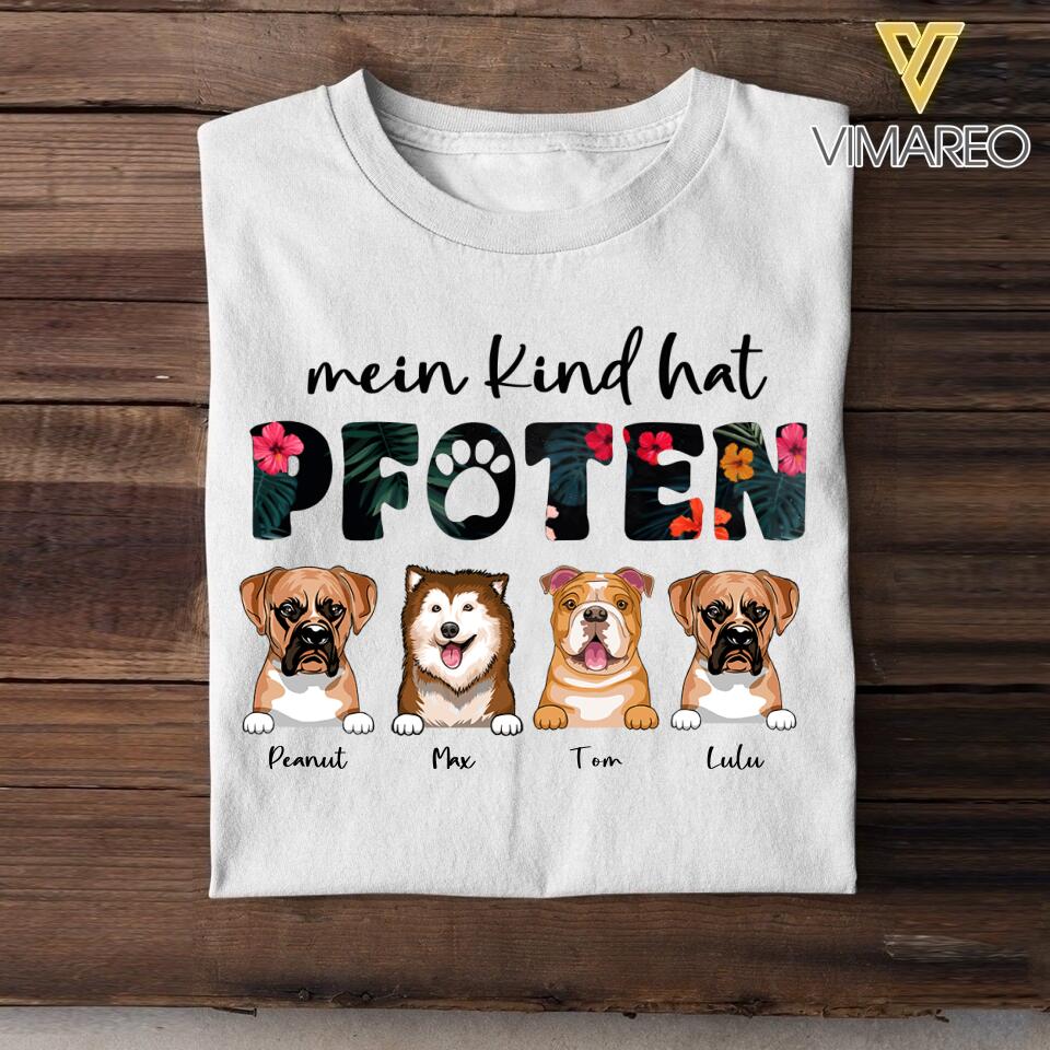 Personalized Mein Kind Hat Pfoten Dog Tshirt Printed QTHC1506