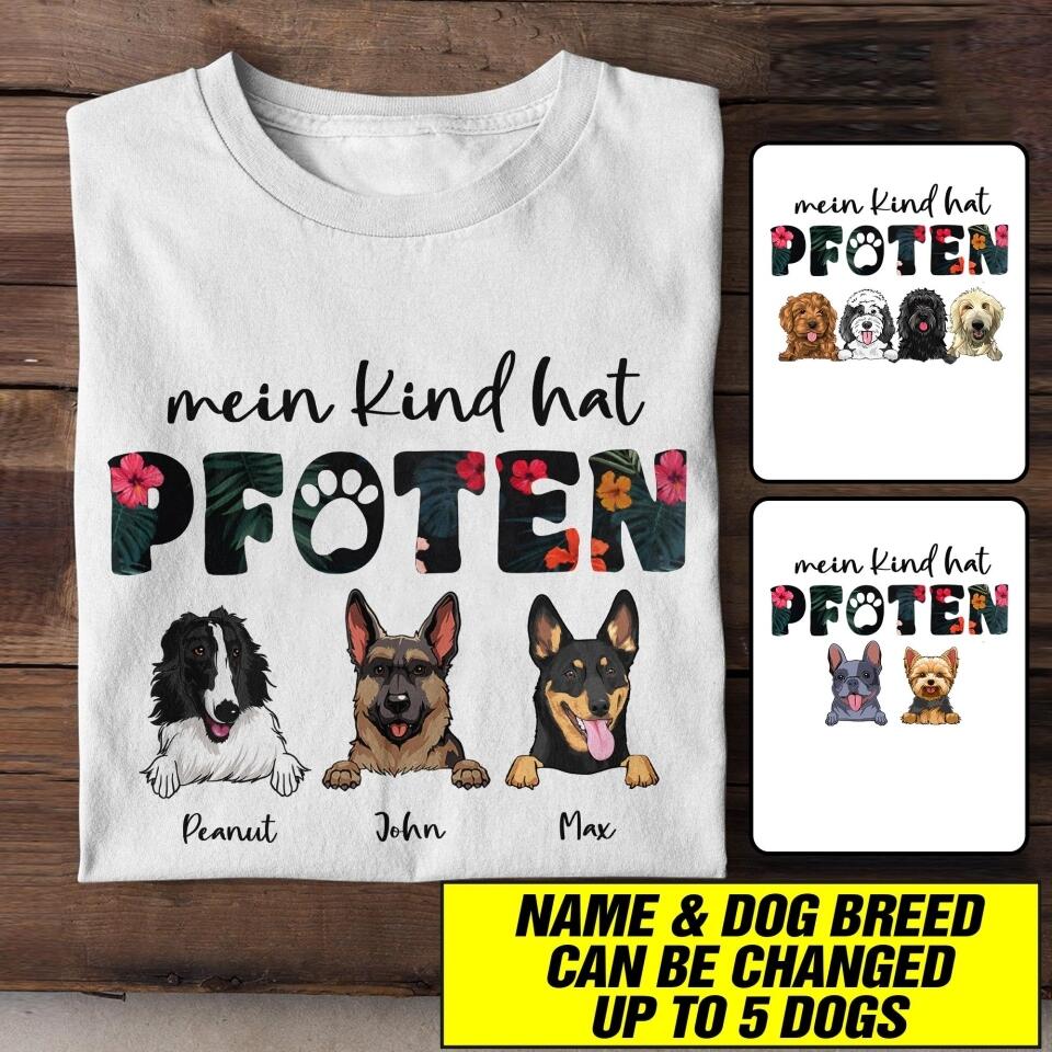 Personalized Mein Kind Hat Pfoten Dog Tshirt Printed QTHC1506
