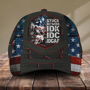 Stuck Between IDK IDC IDGAF Cap NQDT1706