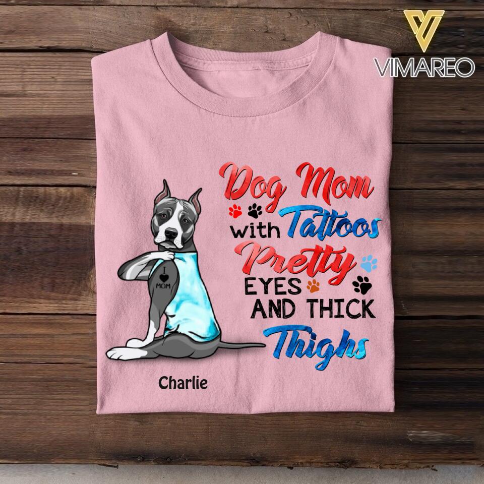 Personalized Dog Mom With Tattoos Pretty Eyes Tshirt Printed QTDT1706