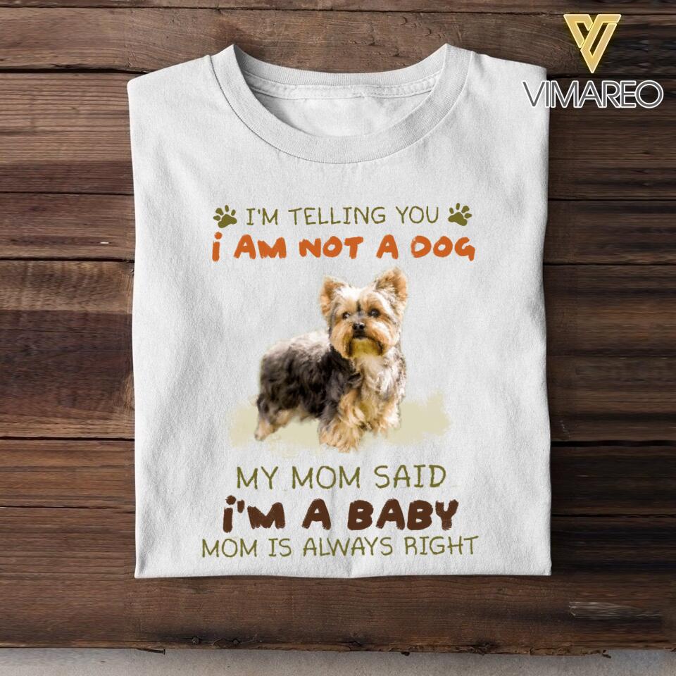 Personalized I Am Not A Dog I'm A Baby Upload Photo Tshirt Printed NQHC1706