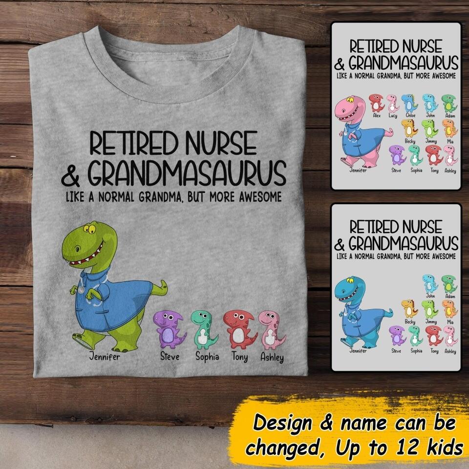 Personalized Retired Nurse & Grandmasaurus Tshirt Printed Mother's Day Gifts For Grandmother & Mom 22JUL-DT18