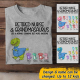 Personalized Retired Nurse & Grandmasaurus Tshirt Printed Mother's Day Gifts For Grandmother & Mom 22JUL-DT18