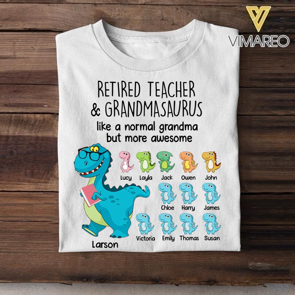 Personalized Retired Teacher & Grandmasaurus Tshirt Printed Mother's Day Gifts For Grandmother & Mom 22JUL-HY18