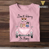 Personalized Don't Worry Be Happy Dog Car Tshirt Printed QTHC1506